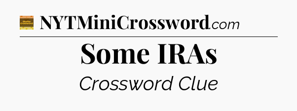 Some IRAs - Eugene Sheffer Crossword