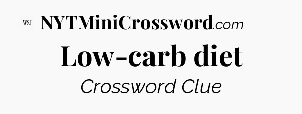 Low-carb diet - WSJ Crossword