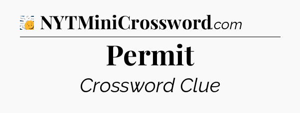 Permit - 7 Little Words