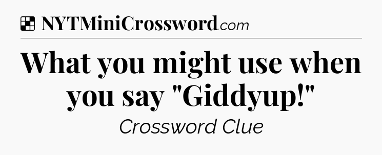 Solution: What you might use when you say 