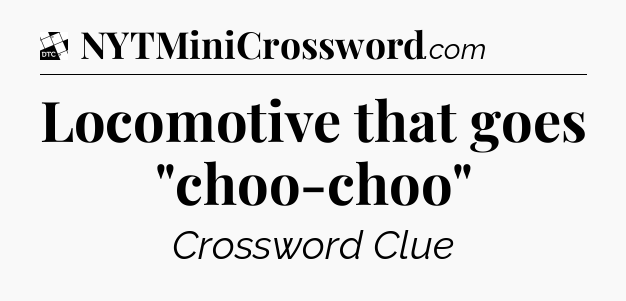 Locomotive that goes 