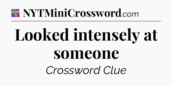 Looked intensely at someone Codycross