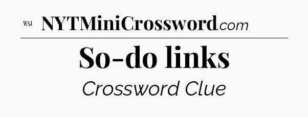 So-do links - WSJ Crossword