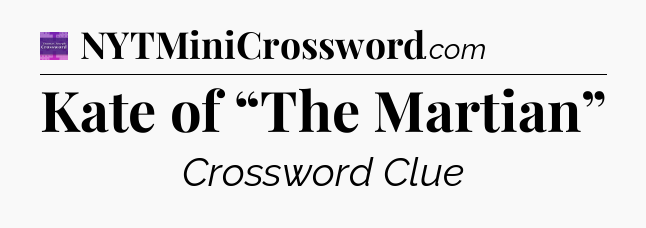 Kate of “The Martian” - Thomas Joseph Crossword