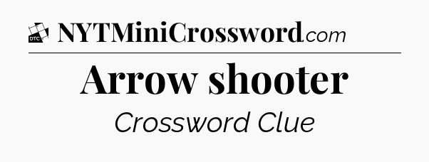 Arrow shooter - Daily Themed Classic Crossword