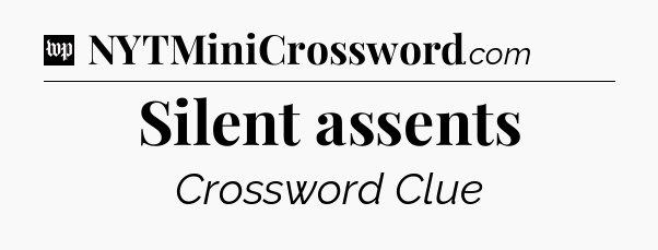 Silent assents Crossword Clue