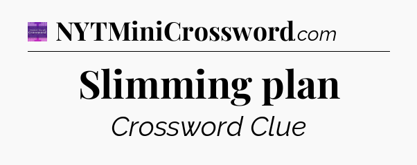 Slimming plan - Thomas Joseph Crossword