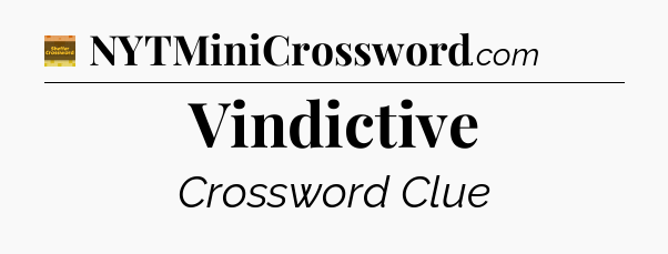 Vindictive - Eugene Sheffer Crossword