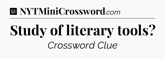 Study of literary tools - LA Times Crossword