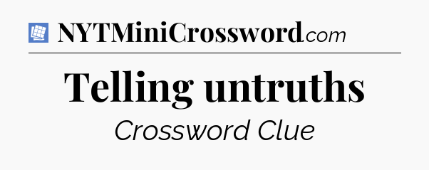 Telling untruths Puzzle Page Crossword Clue