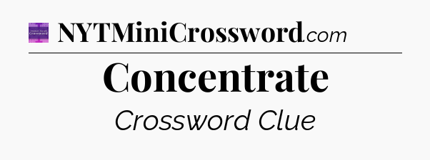 Concentrate - Thomas Joseph Crossword