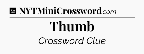 Thumb - LA Times Crossword