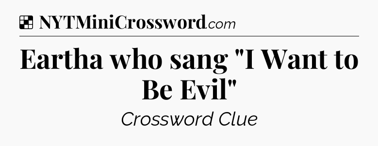 Solution: Eartha who sang 