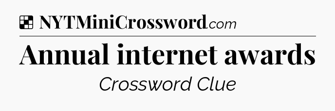 Solution: Annual internet awards - NYT Crossword