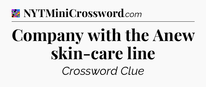 Company with the Anew skin-care line Crossword Clue