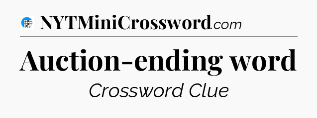 Auction-ending word Crossword Clue