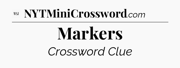 Markers - WSJ Crossword
