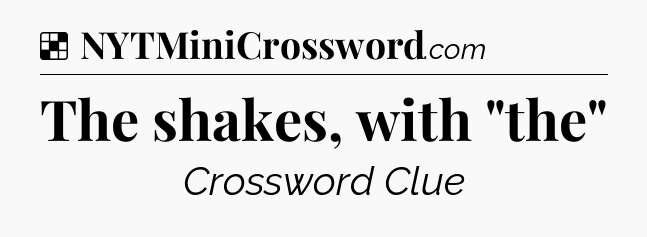 Solution: The shakes, with 