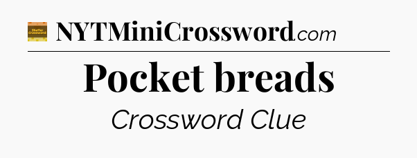 Pocket breads - Eugene Sheffer Crossword