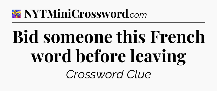 Bid someone this French word before leaving Codycross