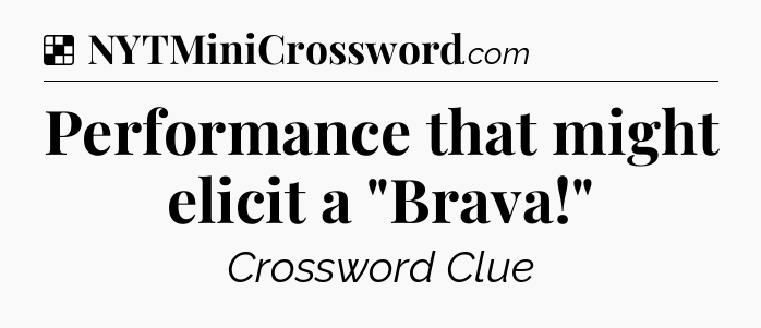 Solution: Performance that might elicit a 