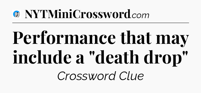 Performance that may include a 