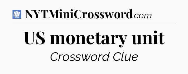 US monetary unit Puzzle Page Crossword Clue