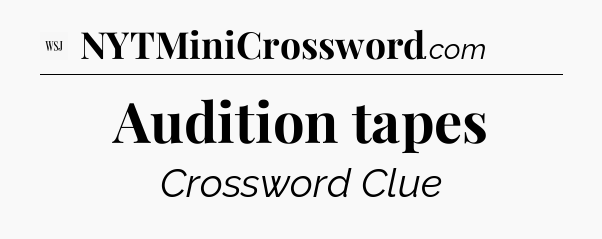 Audition tapes - WSJ Crossword