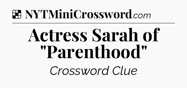 Solution: Actress Sarah of 