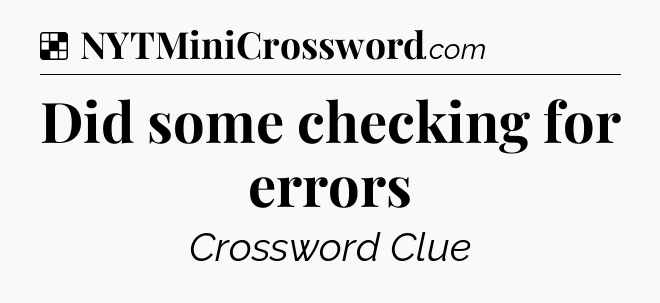 Solution: Did some checking for errors - NYT Crossword
