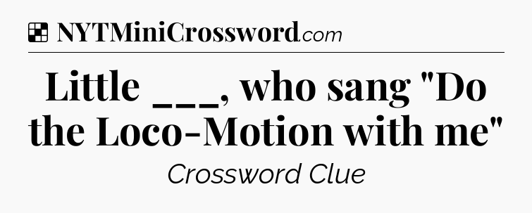 Solution: Little ___, who sang 