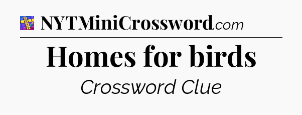 Homes for birds Codycross
