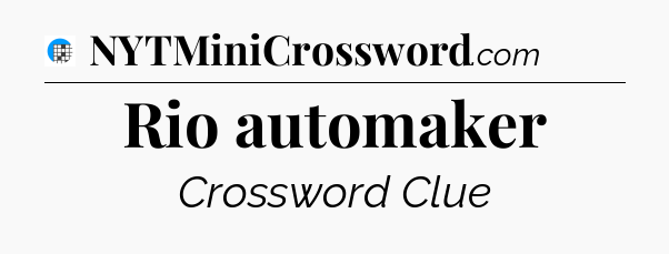 Rio automaker Crossword Clue