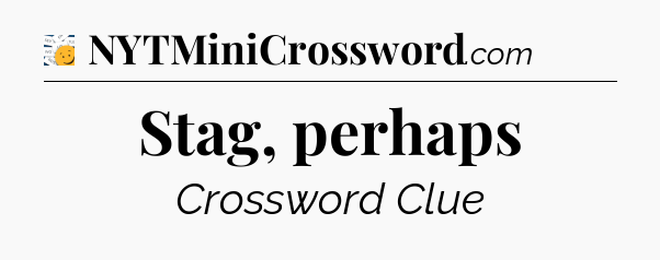 Stag, perhaps - 7 Little Words