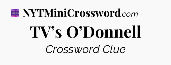 TV’s O’Donnell - Thomas Joseph Crossword