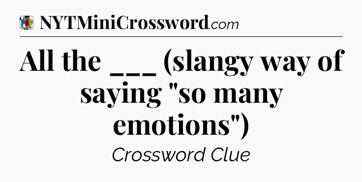 All the ___ (slangy way of saying 