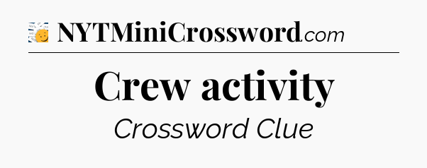 Crew activity - 7 Little Words