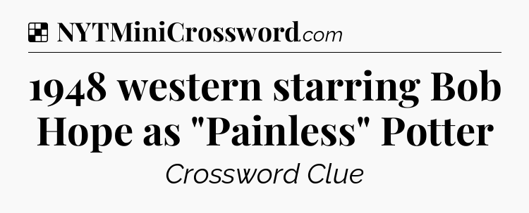 Solution: 1948 western starring Bob Hope as 