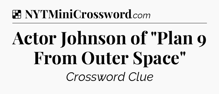 Solution: Actor Johnson of 