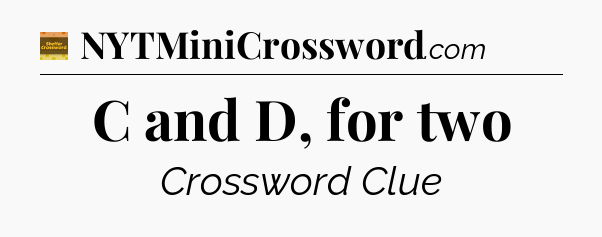 C and D, for two - Eugene Sheffer Crossword