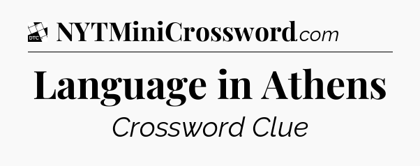 Language in Athens - Daily Themed Classic Crossword
