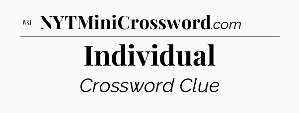Individual - WSJ Crossword