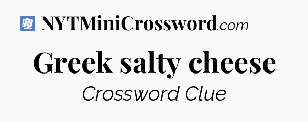 Greek salty cheese Puzzle Page Crossword Clue
