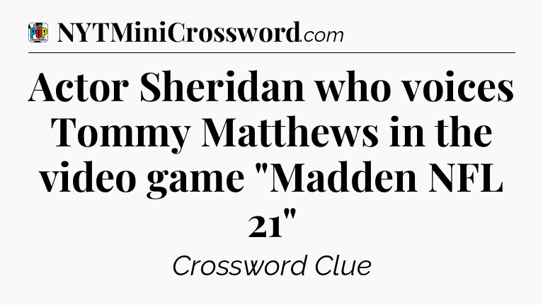 Actor Sheridan who voices Tommy Matthews in the video game 