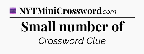 Small number of - Thomas Joseph Crossword