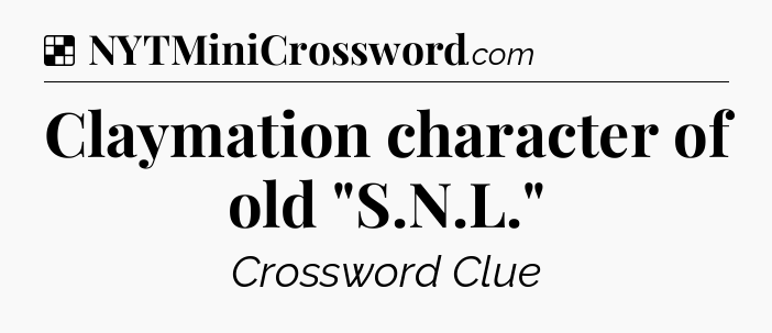 Solution: Claymation character of old 