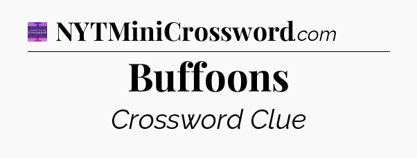 Buffoons - Thomas Joseph Crossword