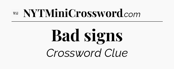 Bad signs - WSJ Crossword
