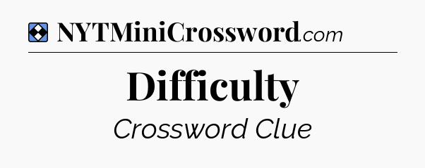 Solution: Difficulty - NYT Mini Crossword