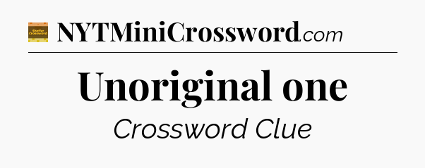 Unoriginal one - Eugene Sheffer Crossword
